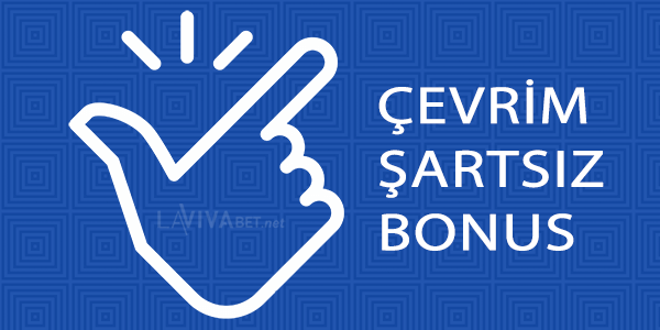 Çevrim Şartsız Bonus