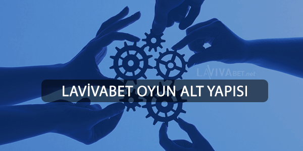 Lavivabet Altyapısı